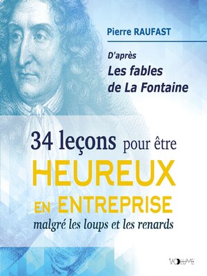 cover image of 34 Leçons pour être heureux en entreprise malgré les loups et les renards